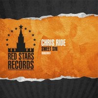 Chris Ride - Chris Ride - Sweet Sin (Radio Mix)