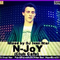 DJ IVAN STAR - Club Cafe N-JOY 2014 - Mixed by DJ Ivan Star