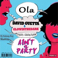 Dj Antony Key - David Guetta & GlowInTheDark & Harrison ft. Ola - Ain't A Jackie Kennedy Party (Dj Antony Key MashUp)