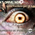 Jason Voorhees (aka DJ PSYCHONAFT) - Dj Jugger and Jason Voorhees [aka DJ PSYCHONAFT] - Beat Drive Mix