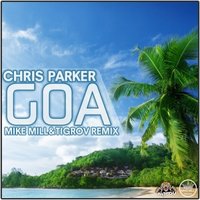 TIGROV - Chris Parker - GOA (Mike Mill & Tigrov Remix)
