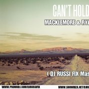 DJ RUSSI FIX - MACKLEMORE & RYAN LEWIS - CANT HOLD US ( DJ RUSSI FIX Mashup )