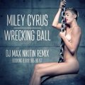 DJ MAX NIKITIN (Zona Club Moscow) - Miley Cyrus - Wrecking Ball (DJ MAX NIKITIN Radio Version)