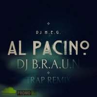 DJ M.E.G. - DJ M.E.G. - AL PACINO (DJ B.R.A.U.N Trap Remix)