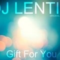 DJ Lentis - DJ Lentis-gift for you(Original Mix)2014