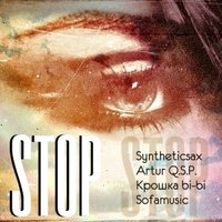 SOFAMUSIC - Syntheticsax ft. Artur Q.S.P. & Крошка bi-bi(Sofamusic) - Stop