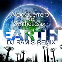 Syntheticsax - Alex Guerrero feat Syntheticsax - EARTH (Dj Ramis)