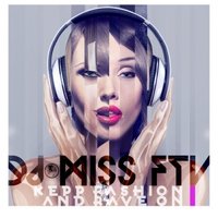 DJ MISS FTV - 'Keep Fashion & Rave On!' Dj Miss FTV