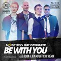 MOJEN Music - Monster DJ's feat. Chynna Blue - Be With You (Leo Burn & Jen Mo Official Remix Radio)