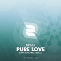 Azima Records - Beta5 - Pure Love [Rave CHannel Remix Preview]