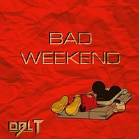 DBL T - Bad Weekend vol.2 (February 2014)