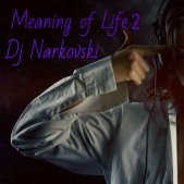 Dj Narkovski - Dj Narkovski - Meaning of Life 2