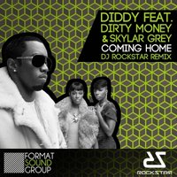 DJ ROCKSTAR - Diddy Feat. Dirty Money & Skylar Grey - Coming Home (DJ Rockstar Remix)