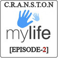 C.R.A.N.S.T.O.N - My Life [Episode-2]