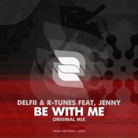 Azima Records - Delfii & R-Tunes feat. Jenny - Be With Me (Preview)