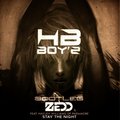HeartBeat Boy'Z - Zedd & Hayley Williams – Stay The Night (HB Boy'Z Bootleg)