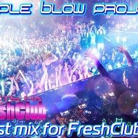 TRIPLE BLOW PROJECT - TRIPLE BLOW PROJECT-Guest mix for FreshClub.net