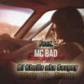 DJ-Den4ik - Mc Bad ft.DJ Shulis aka Sergey - Если Бы