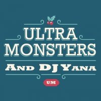 Ultra Monsters - DJ Yana ft. Doni Acoust  – Loud Express (Ultra Monsters Edit)