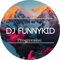 DJ FUNNYKID - DJ FUNNYKID Progrresive
