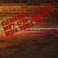 Dj Nekachi - Klubbheads – Hip Hop Don't Stop (Nekachi & Beria remix 2014)