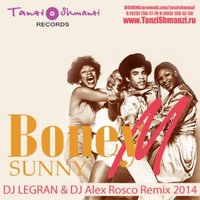 Dj LEGRAN - Boney M - Sunny (Dj Legran & Dj Alex Rosco Remix Radio 2014 )