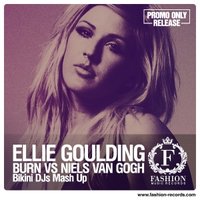 Fashion Music Records - Ellie Goulding vs. Niels Van Gogh - Burn (Bikini DJs Mash Up) [www.fashion-records.com]