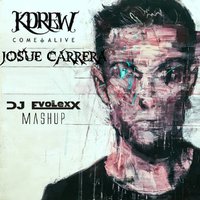 Dj EvoLexX - KDrew & Josue Carrera - Come Alive (Dj EvoLexX Mash Up)
