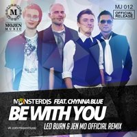 MOJEN Music - Monster DJ's feat. Chynna Blue - Be With You (Leo Burn & Jen Mo Official Remix)
