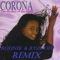 Rodnik & Ryzhoff - Corona - Rhythm Of The Night(Rodnik & Ryzhoff 2014 REMIX)