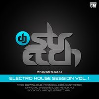 DJ Stretch - DJ Stretch - Electro House Session Vol. 1 (Mixed On 15.02.14)