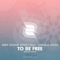 Azima Records - Deep Sound Effect feat. Camilla Voice - To Be Free (Arma8 Remix)[Preview]