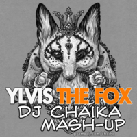 Dj Chaika - The Fox Say (Dj Chaika Mash-Up)