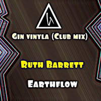 Gin vinyla - Ruth Barrett - Earthflow (Gin vinyla Club mix)