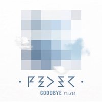 Freaky Djs - Feder - Goodbye (feat. Lyse) (Freaky DJs & DJ Andrew Butler Remix