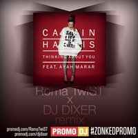 Roma TwiST - Calvin Harris - Thinking About You (Roma TwiST & DJ DIXER Remix)