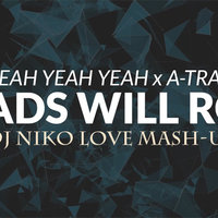DJ Niko Love - Yeah Yeah Yeahs & A-Trak - Heads Will Roll (DJ Niko Love Mash-up)