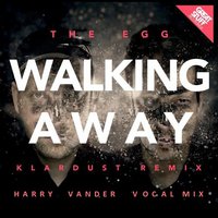 Harry Vander - The Egg - Walking Away (Klardust Remix, Harry Vander Vocal Mix)