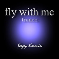 Sergey Korovin - fly with me