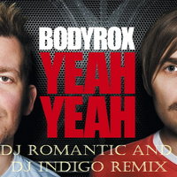 DJ Indigo - Bodyrox - Yeah Yeah (DJ Romantic and DJ Indigo Remix