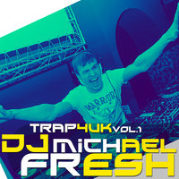 DJ Michael FRESH - TRAPЧИК vol.1