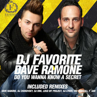 DJ FAVORITE - DJ Favorite & Dave Ramone - Do You Wanna Know a Secret (DJ Zhukovsky Radio Edit) [Fashion Music Records]