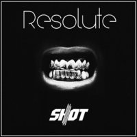 Shot - Resolute