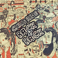 Chris Ride - Chris Ride - Back 2 Back (Original Mix)