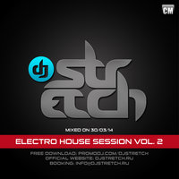 DJ Stretch - DJ Stretch - Electro House Session Vol.2 (Mixed On 30.03.14)
