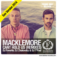 DJ FAVORITE - Macklemore & Ryan Lewis - Cant Hold Us (DJ Favorite & DJ Zhukovsky vs. DJ T'Paul Sax Radio Edit) [djfavorite.ru]