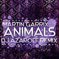 DJ AzarOFF - Martin Garrix - Animals (DJ AzarOFF Remix 2014)