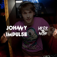 Johnny ImPul5e - JOHNNY IMPUL5E – Here & Now Podcast 005 (February 2014)