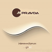 M.PRAVDA - M.Pravda - Meridian Reflex (Original)