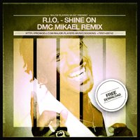 DMC Mikael - R.I.O. - Shine on (DMC Mikael Remix)